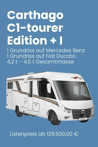 carthago c1-tourer edition+ vollintegriert wohnmobil reisemobile berens