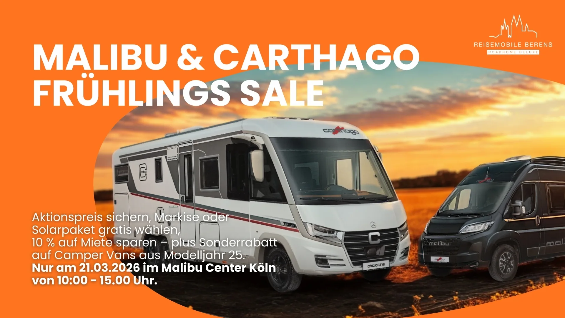 Aktionspreis sichern, Markise oder Solarpaket gratis wählen, 10 % auf Miete sparen – plus Sonderrabatt auf Camper Vans aus Modelljahr 25. Nur am 21.03.2026 im Malibu Center Köln von 10:00 - 15.00 Uhr.